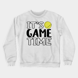 "It's Game Time", Tennis Crewneck Sweatshirt